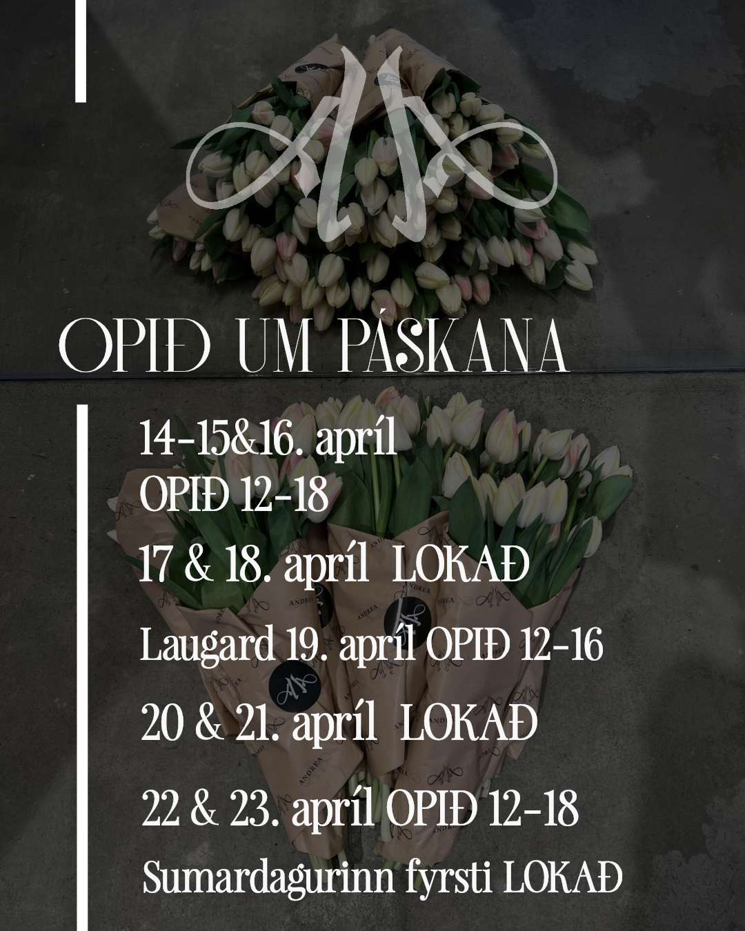 OPNUNARTÍMI UM PÁSKANA & SUMARDAGINN FYRSTA.